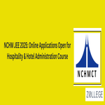 NCHM JEE 2025 Online Applications Open for Hospitality and Hotel Administration Course